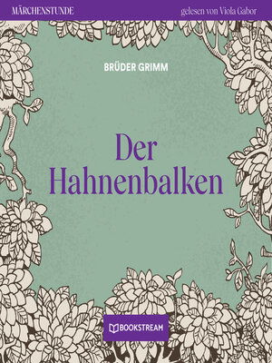 cover image of Der Hahnenbalken--Märchenstunde, Folge 59